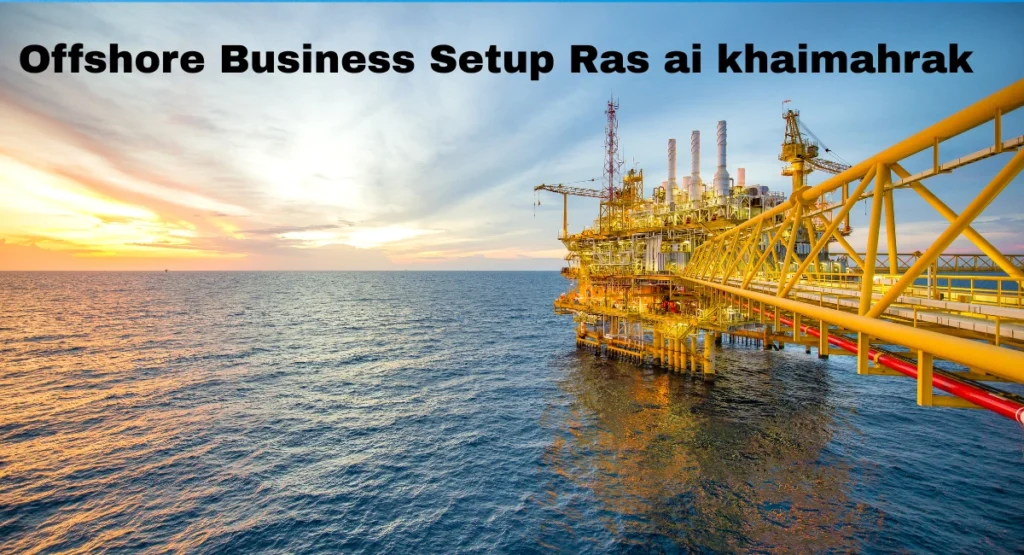 Offshore business setup ras ai khaimahrak