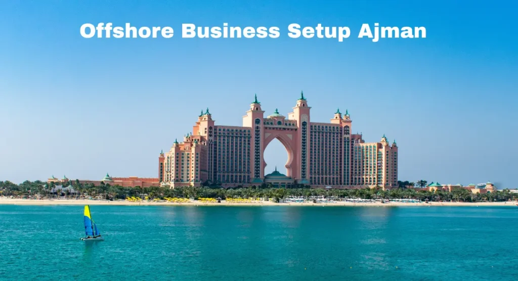 Offshore Business Setup Ajman