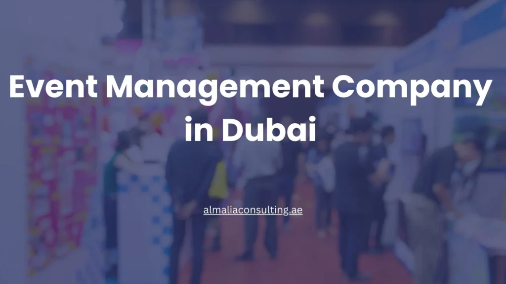 Home How to Start an Event Management Company in Dubai: Complete Guide
