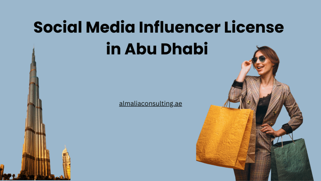 Home Complete Guide to Influencer License in Abu Dhabi – Everything You Need to Know