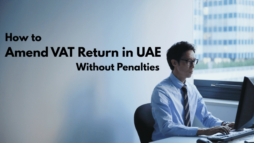 Amend VAT Return in UAE