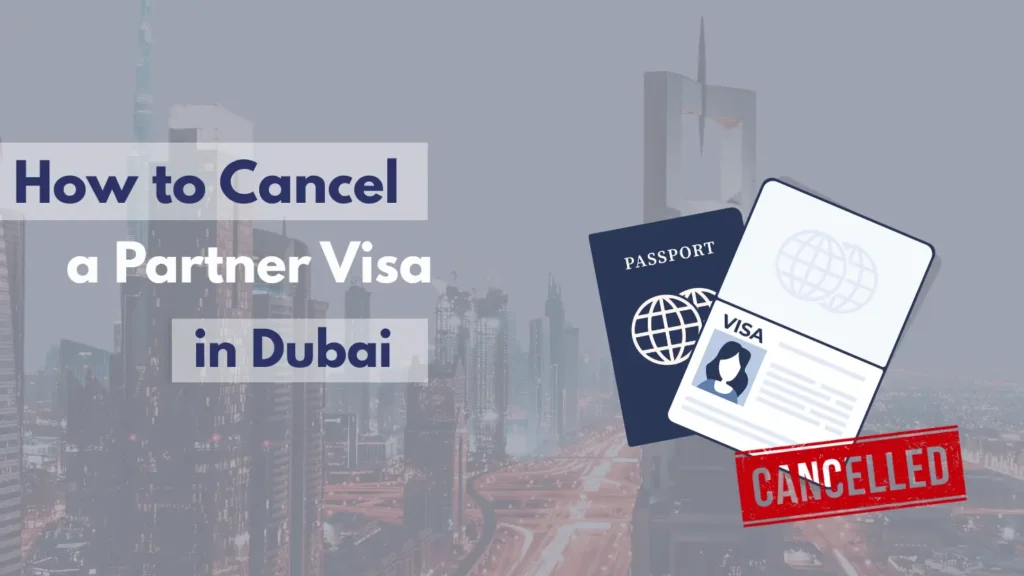 Cancel Partner Visa in Dubai
