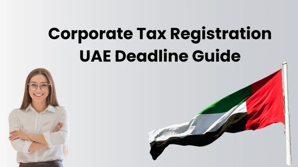 UAE business owners completing Corporate Tax Registration before the FTA deadline