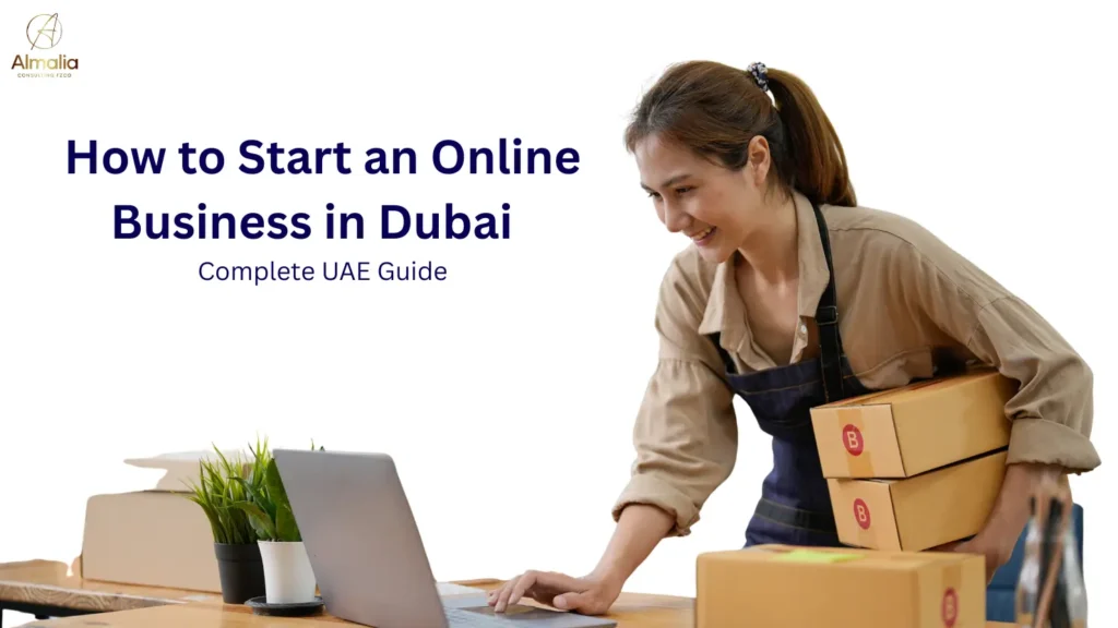 How to Start an Online Business in Dubai – Complete UAE Guide