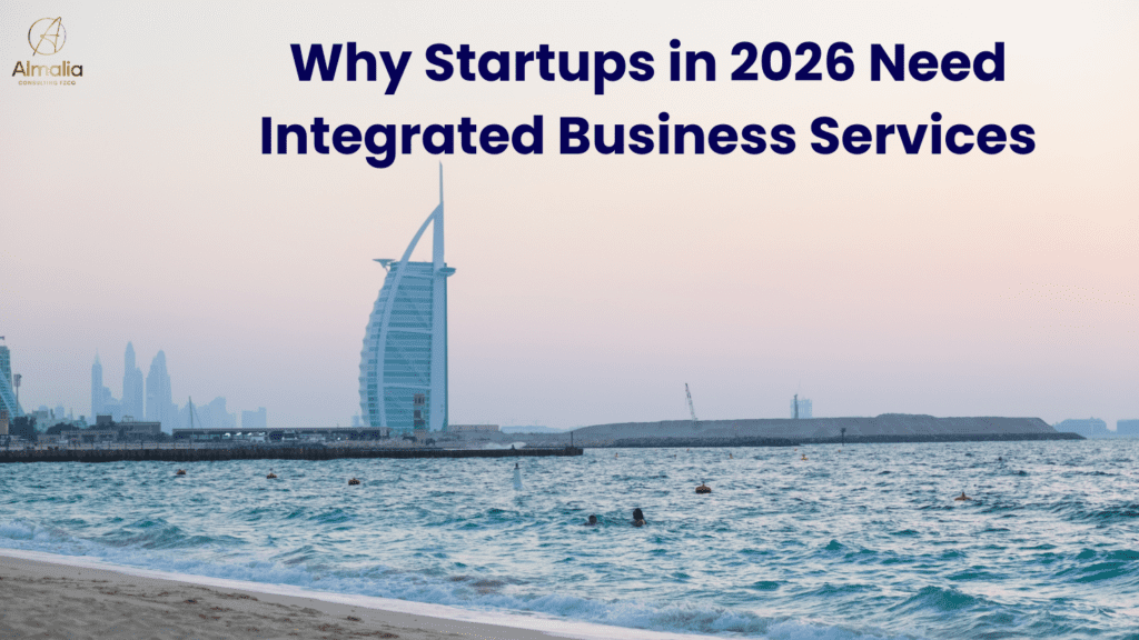 Why Startups in 2026 Need Integrated Business Services​