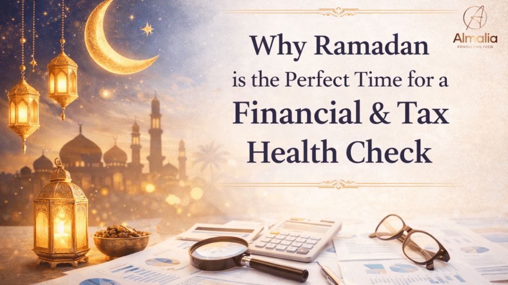 Why Ramadan is the Perfect Time for a Financial & Tax Health Check