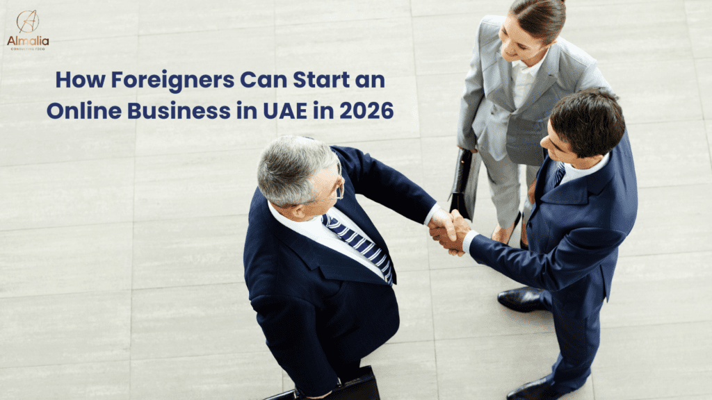 How Foreigners Can Start an Online Business in UAE in 2026