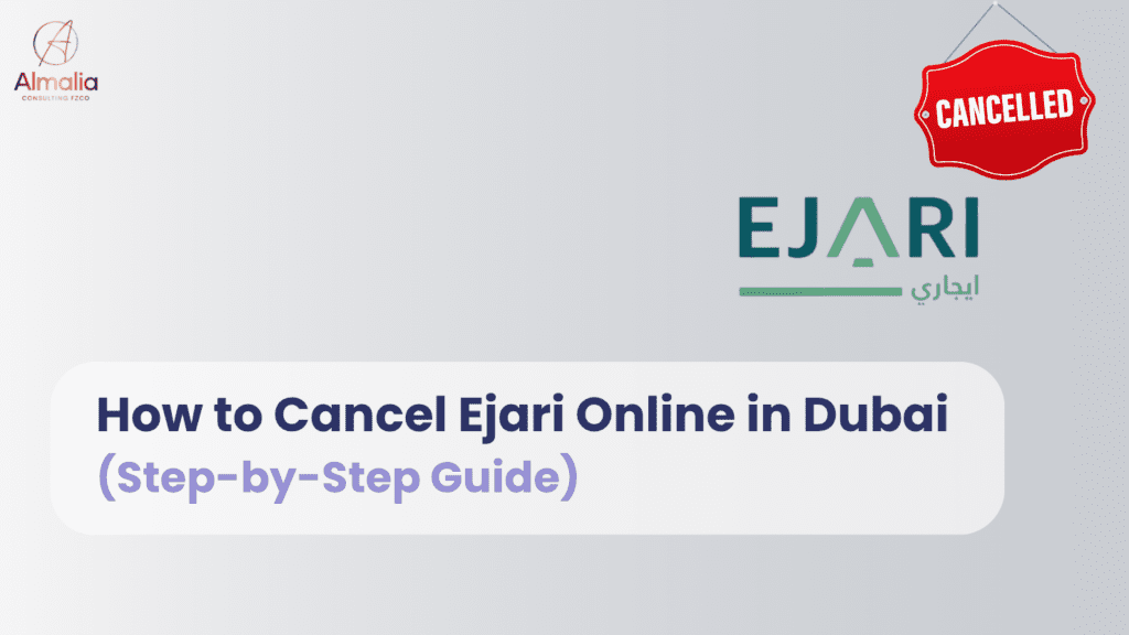 How to Cancel Ejari Online in Dubai (Step-by-Step Guide)